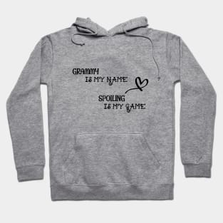 GRAMMY is my name SPOILING is my game Hoodie